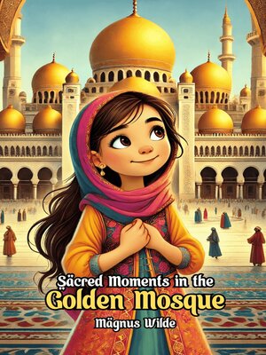 cover image of Sacred Moments in the Golden Mosque